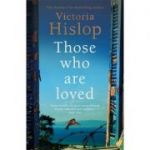 Those Who Are Loved - Victoria Hislop