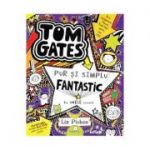 Tom Gates 5 Pur si simplu fantastic (la unele lucruri) - Liz Pichon