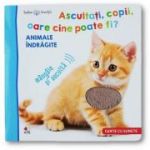 Bebe invata. Ascultati, copii, oare cine poate fi? Animale indragite