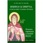 Biserica si dreptul. Vol. 4: Strucutura, organizarea si membrii bisericii - Liviu Stan