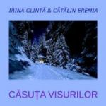 Casuta visurilor - Irina Glinta