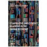 Comparative Employment Relations in the Global Economy - Carola Frege, John Kelly