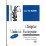 Dreptul Uniunii Europene. Editia a II-a - Ioana Nely Militaru