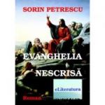 Evanghelia nescrisa - Sorin Petrescu