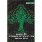 Manual de depanare-reparare prin Karuna Reiki - Doru Cica