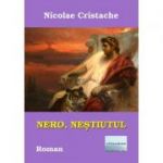 Nero, nestiutul - Nicolae Cristache