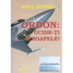 Ordon: ucide-ti aproapele! - Mike Hassel