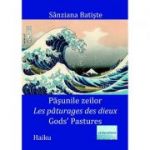 Pasunile zeilor. Les paturages des dieux. Gods' pastures. Haiku - Sanziana Batiste