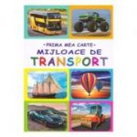 Prima mea carte. Mijloace de transport