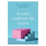 Rezolva conflictele din viata ta - Dale Carnegie & Associates