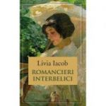 Romancieri interbelici - Livia Iacob