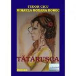 Tatarusca - Tudor Cicu, Mihaela Roxana Boboc