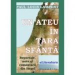 Un ateu in Tara Sfanta. Reportaje de calatorie in Israel - Paul Louis Lampert