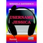 Username Jessica - Mihaela Davidescu