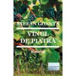 Vinul de piatra - Stefan Goanta