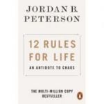 12 Rules for Life. An Antidote to Chaos - Jordan B. Peterson