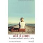 Aici si acum - Sorina Daniela Dumitrache