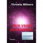 Bun venit, Decembrie! - Victoria Milescu