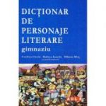 Dictionar de personaje literare Gimnaziu - Evelina Circiu, Mircea Mot, Raluca Iancau