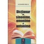 Dictionar de sinonime, omonime si antonime - Alexandru Emil M.