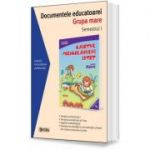 Documentele educatoarei. Grupa mare. Semestrul 1