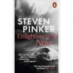 Enlightenment Now. The Case for Reason, Science, Humanism, and Progress - Steven Pinker