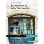 Jurnalul unui capcaun roman - Liviu Druga