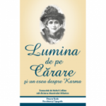 Lumina de pe carare si un eseu despre karma - Mabel Collins