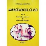 Managementul clasei. Vol. 2. Mediul educational si mediul de invatare - Magdalena Dumitrana