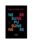 Nesupunere - Naomi Alderman