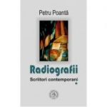 Radiografii. Scriitori contemporani - Petru Poanta