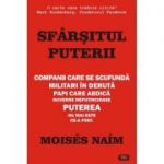 Sfarsitul puterii – Moises Naim