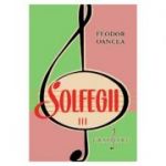 Solfegii. Set 3 volume - Feodor Oancea