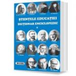 Stiintele educatiei. Dictionar enciclopedic, volumul 1 - Eugen Noveanu