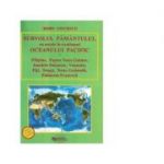 Survolul Pamantului, cu escale in exotismul Oceanului Pacific - Doru Ciucescu