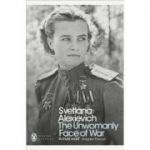 The Unwomanly Face of War - Svetlana Alexievich