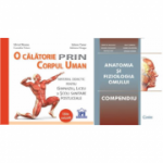 Pachet Anatomia si fiziologia omului. O calatorie prin corpul uman - Cezar Niculescu, Silvia Olteanu