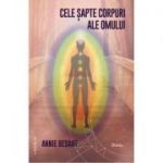 Cele sapte corpuri ale omului - Annie Besant