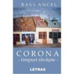 Corona, timpuri ravasite - Raul Ancel