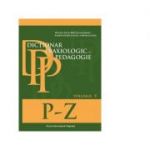 Dictionar praxiologic de pedagogie. Volumul V (P-Z) - Musata-Dacia Bocos, Cornelia Stan, Ramona Radut-Taciu