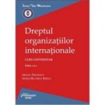 Dreptul organizatiilor internationale. Editia a 2-a - Mihail Niemesch, Maria-Beatrice Berna