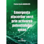 Emergenta afacerilor verzi prin activarea potentialului uman - Petrica Sorin Angheluta