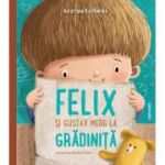 Felix si Gustav merg la gradinita - Katarzyna Kozłowska, Marianna Schoett
