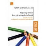 Fictiuni politice in societatea globalizata - Horea George Bacanu