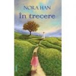 In trecere - Nora Han