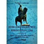 Istoria serviciilor secrete romanesti pana la 1944. Volumul 3. Mihai Viteazul si Tarile Romane intre anii 1593-1601 - Marian V. Ureche