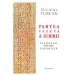 Partea vazuta a iubirii - Nicolae Turcan