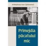 Primejdia pacatului mic - Arhiepiscop Ioan Sahovskoi