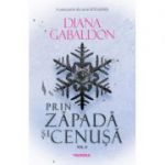 Prin zapada si cenusa volumul 2. Seria Outlander, partea a 6-a - Diana Gabaldon