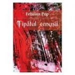 Tipatul cenusii - Felician Pop